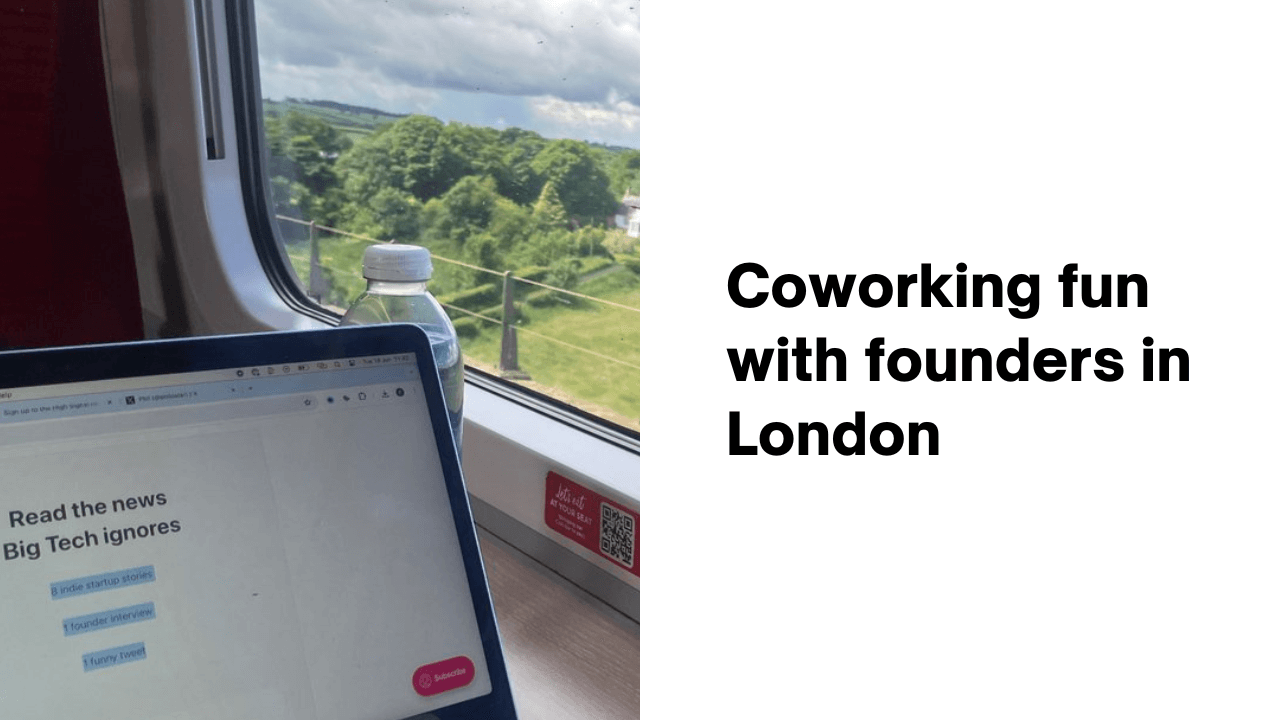 Coworking fun with founders in London